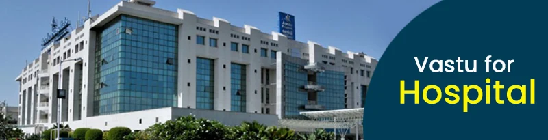 vastu for hospital vastu for hospital
